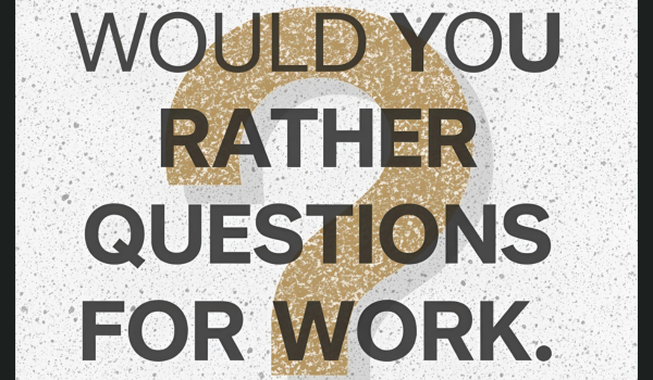 Would-You-Rather-Questions-for-Work
