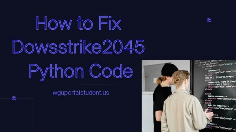 How-to-Fix-Dowsstrike2045-Python-Code