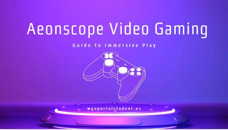 Aeonscope-Video-Gaming